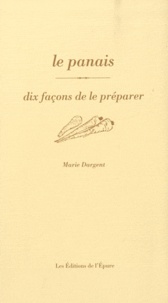 Marie Dargent - Le panais - Dix façons de le préparer.