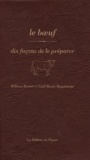 William Bernet et Gaël Marie-Magdeleine - Le boeuf - Dix façons de le préparer.