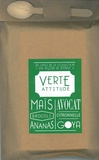 Patricia Michel et Nathaly Nicolas-Ianniello - Verte attitude - Poche gourmande contenant six livres : Le maïs ; Le brocoli ; L'ananas ; L'avocat ; La citronnelle ; Le goya.