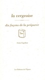 Sonia Ezgulian - La vergeoise - Dix façons de la préparer.