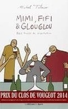 Michel Tolmer - Mimi, Fifi and Glouglou - A short treatise on tasting.