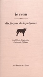 Gaël Marie-Magdeleine et Christophe Philippe - Le veau - Dix façons de le préparer.
