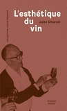 Jules Chauvet - L'esthétique du vin.