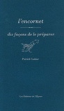 Patrick Cadour - L'encornet - Dix façons de le préparer.
