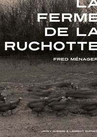Fred Ménager et Jacky Durand - La ferme de La Ruchotte.