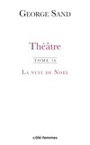 George Sand - Théâtre - Tome 16, La Nuit de Noël.