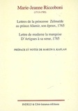 Marie-Jeanne Riccoboni - Lettres de la princesse Zelmaïde au prince Alamir, son époux, 1765 - Lettre de madame la marquise d'Artigues à sa soeur, 1785.