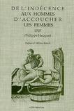 Philippe Hecquet - De l'indécence aux hommes d'accoucher les femmes et de l'obligation aux mères de nourrir leurs enfants (1707).