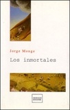 Jorge Monge - Los inmortales.