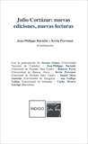 Jean-Philippe Barnabé et Kevin Perromat - Julio Cortazar: nuevas ediciones, nuevas lecturas.