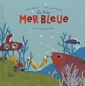 Olivier Bardoul - La p'tite mer bleue - La vie sous-marine.