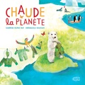 Sandrine Dumas Roy - Chaude la planète !.