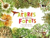 Emmanuelle Grundmann et Capucine Mazille - Ces arbres qui font nos forêts - Les écosystèmes forestiers.
