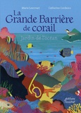 Marie Lescroart et Catherine Cordasco - La grande barriere de corail - Jardin de l'océan.