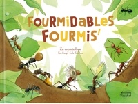 Fleur Daugey et Emilie Vanvolsem - Fourmidables fourmis.