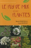 Benoît Porteilla et Lucie Bazelle - Le puy de Mur et ses plantes.