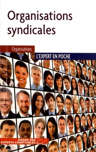  Ordre des Experts-Comptables - Organisations syndicales - Aspects juridiques, fiscaux, sociaux et comptables.