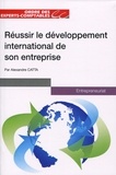 Alexandre Catta - Réussir le développement international de son entreprise.