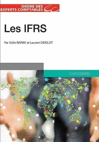 Odile Barbe et Laurent Didelot - Comprendre les IFRS.