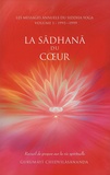  Chidvilasananda - La sadhana du coeur - Recueil de propos sur la vie spirituelle - Les messages annuels du siddha yoga - Volume 1 : 1995-1999.