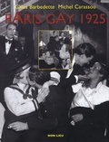 Gilles Barbedette et Michel Carassou - Paris gay 1925.