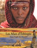 Jean-Baptiste Jeangène Vilmer et Franck Gouéry - Les Afars d'Ethiopie - Dans l'enfer du Danakil.