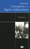 Hélène Bracco - "Européens" en Algérie indépendante - L'autre face.