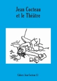 David Gullentops - Cahiers Jean Cocteau N° 13 : Jean Cocteau et le théâtre.