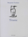 Benjamin Fondane - Titanic.