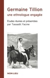 Tassadit Yacine - Germaine Tillion, une ethnologue engagée.