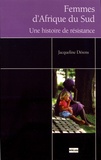 Jacqueline Dérens - Femmes d'Afrique du Sud - Une histoire de résistance.