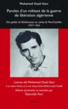 Mohamed Ouali Siaci - Paroles d'un militant de la guerre de libération algérienne - Des geôles de Barberousse au camp de Paul-Cazelles 1957-1962.