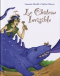 Sylvie Chausse et Capucine Mazille - Le Château Invisible.