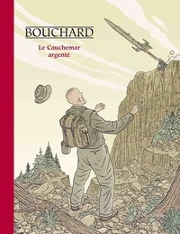 Grégoire Bouchard - Une aventure de Bob Leclerc Tome 1 : Le cauchemar argenté.