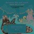 Laurence Hamels et Amandine Ciosi - Between sky and earth - Entre ciel et terre - Expressions idiomatiques anglaises sur le thème de la nature.