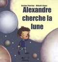 Corine Pourtau - Alexandre cherche la lune.