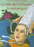 Françoise Richard et Anne Buguet - La fille de Guillaume le mal-peigné - Conte breton.