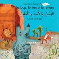 Saad Bouri et Nathalie Paulhiac - Le loup, le lion et le renard - Conte de Najd.