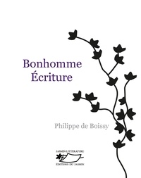 Boissy philippe De - Bonhomme écriture.