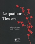 Claude Poulain de la Fontaine - Le quatuor Thérèse.