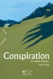 Marie Geffray - Les triplés Maurin Tome 1 : Conspiration.
