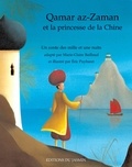 Marie-Claire Baillaud et Eric Puybaret - Qamar az-Zaman et la princesse de la Chine - Un conte des Mille et une nuits.