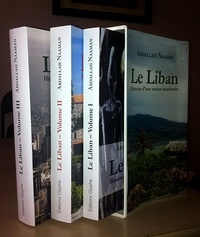 Le Liban. Histoire d'une nation inachevée, 3 volumes