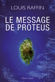 Louis Raffin - Le message de Proteus.