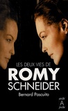 Bernard Pascuito - Les deux vies de Romy Schneider.