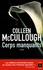 Colleen McCullough - Corps manquants.