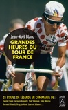 Jean-Noël Blanc - Grandes heures du Tour de France.