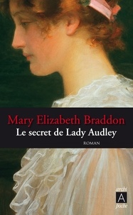 Le secret de Lady Audley.