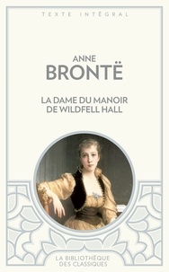 Anne Brontë - La dame du manoir de Wildfell Hall.