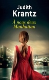 Judith Krantz - À nous deux Manhattan.